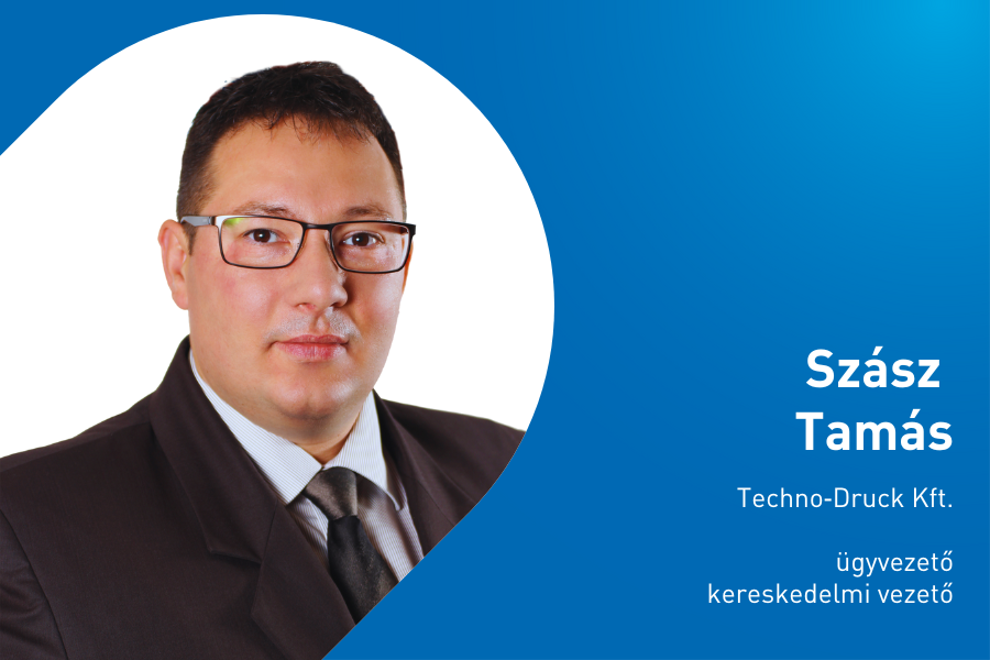 Szász Tamás a Techno-Druck Kft. ügyvezetője